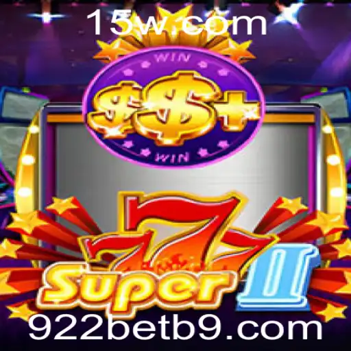 Super777II: Descubra o Jogo Empolgante com 922bet